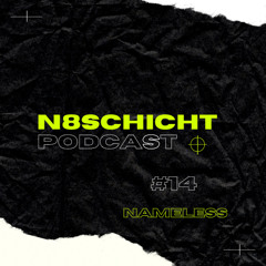 N8schicht PODCAST #014 Nameless