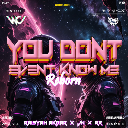WC - YOU DONT EVENT KNOW ME REBORN #JANGAN PANAS #IBKINDO #MEGASULTAN777!