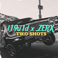 l19u1d x .ZERX - TWO SHOTS