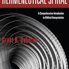 ACCESS EBOOK 📁 The Hermeneutical Spiral: A Comprehensive Introduction to Biblical In