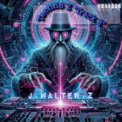 Techno Z  "Track   3"
