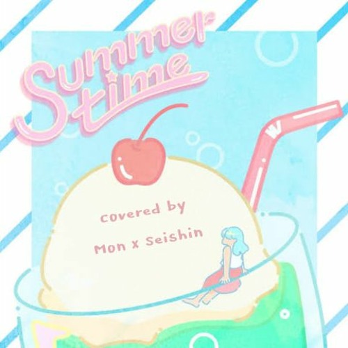 【Mon X Seishin】Summertime - Cinnamons X Evening Cinema Acoustic Cover
