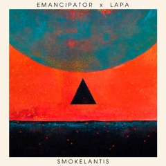 Emancipator & Lapa - Smokelantis