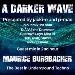 #329 A Darker Wave 05-06-2021 with guest mix 2nd hr by Maurice Burgbacher