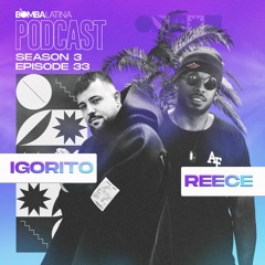 BL PODCAST 2022 • 33 • DJ IGORITO & MC REECE