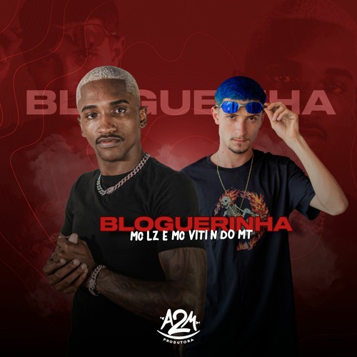 MC VITIN DO MT & MC LZ - BLOGUEIRINHA |PROD.VITIN DO MT|
