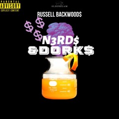 Russell Backwood$ "Nerds & Dorks" (Official Audio)