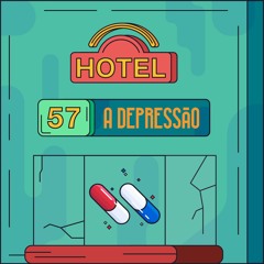 Hotel #57 - A Depressão