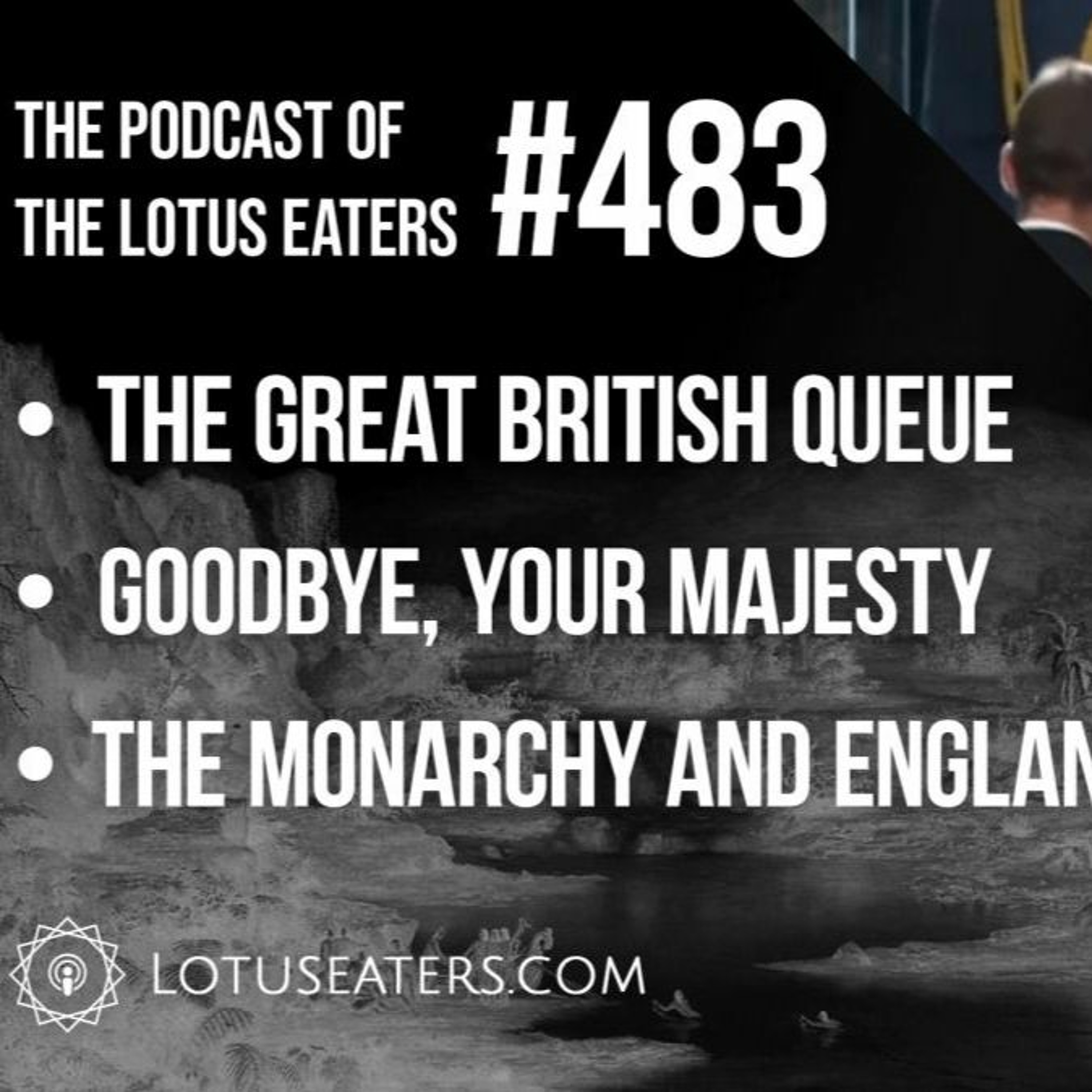 The Podcast of the Lotus Eaters #483