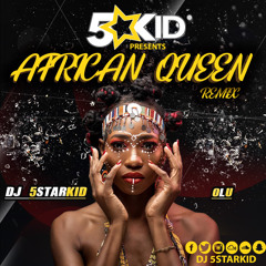 DJ 5starkid ft. Òlu - African Queen Cover Remix