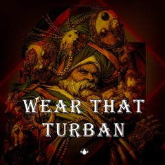 Wear That Turban (Gursharan Bindrakhiya, Kanye West)