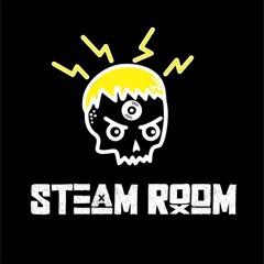 Steam Room back into it