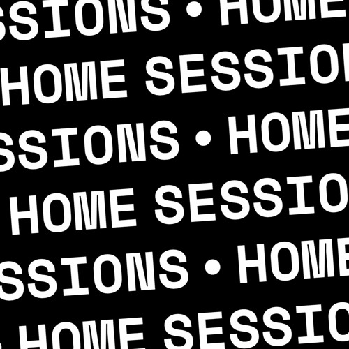 Home Sessions ● Worldwide
