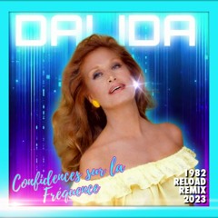 Dalida / Confidence sur la fréquence [1982 Reload Remix 2023]