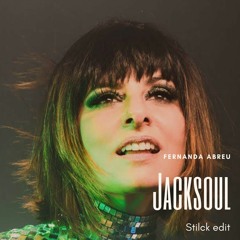 Fernanda Abreu - JACKSOUL ( Stilck Edit)