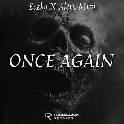 Eczko X Aleix Miró - Once Again (FREE DL)