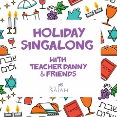 Temple Isaiah Holiday Singalong with Teacher Danny & Friends