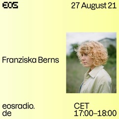 EOS Radio Franziska Berns Aug 2021