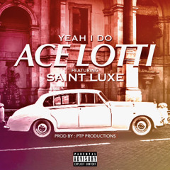 Yeah I Do ft. Saint Luxe