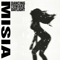 Dancing Toward Daylight