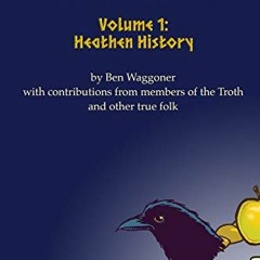 Read ❤️ PDF Our Troth: Heathen History by  Ben Waggoner