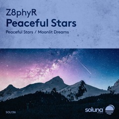 Z8phyR - Peaceful Stars [Soluna Music]