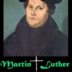 [VIEW] KINDLE 📚 Martin Luther's Great Works (Kindle Preferred Active TOC) by  Martin