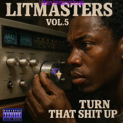 15. Turn That Shit Up