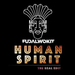 Human Spirit Remix [The Real Edit]