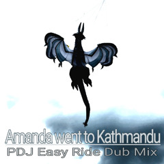 Amanda went to Kathmandu ( PDJ Easy Ride Dub Mix)