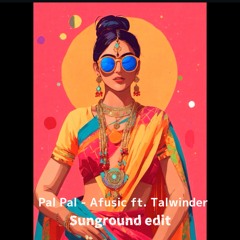 PAL PAL - TALWINDER - SUNGROUND EDIT.wav