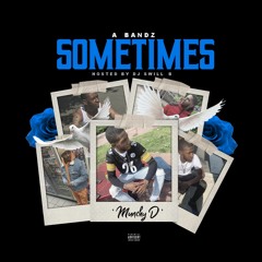 A BANDZ - "SOMETIMES"