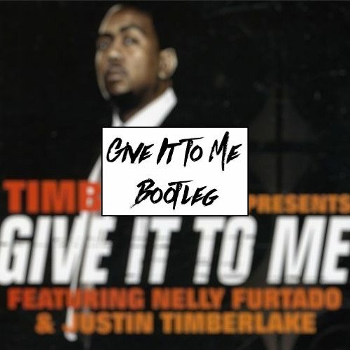 Timbaland - Give It To Me ft. Nelly Furtado, Justin Timberlake (Stranger Bootleg) [Free DL]