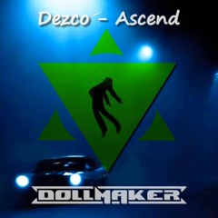 Dezko - Ascend (Dollmaker Bootleg)