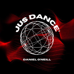 Daniel O’Neill - JUS DANCE’