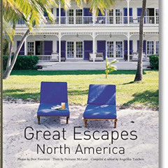 free EPUB 📝 Great Escapes North America. Updated Edition by  Angelika Taschen &  Don