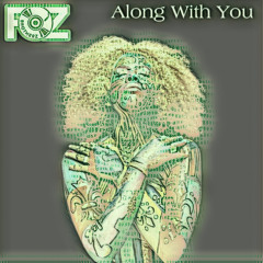 Foz Brotherz- Along With You
