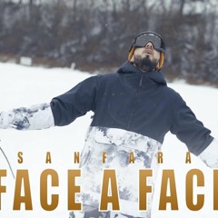 Sanfara - Face - A-Face