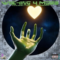 W!iSHiNG 4 MøR3 [Explicit] Ft. MiloTheMartian X B-RizzO [Prod. By WayTooLost]
