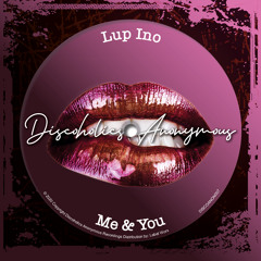 Lup Ino - Me & You [DISCOANON007]