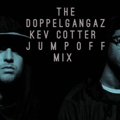 THE DOPPELGANGAZ : kev cotter J U M P O F F mix