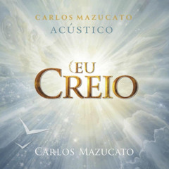 EU CREIO (ACÚSTICO)