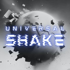 Universal Shake