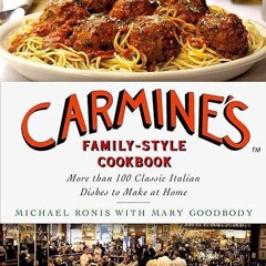 kindle👌 Carmine's Family-Style Cookbook: More Than 100 Classic Italian Dishes to Make at Home