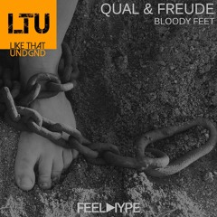 Premiere: QUAL & FREUDE - Bloody Feet (Original Mix) | Feel Hype Black