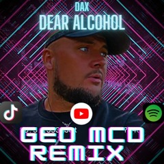 DAX - Dear Alcohol - Geo Mcd Remix