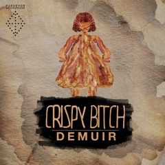 Crispy Bitch by Demuir