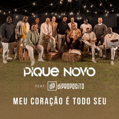 Meu coração é todo seu (feat. Di Propósito)