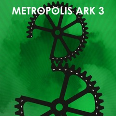 METROPOLIS ARK 3 - THE BEATING ORCHESTRA