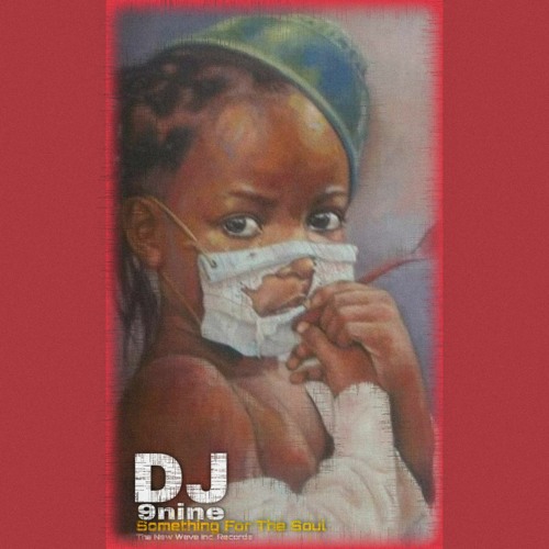 Dj 9nine Something For The Soul Explicit Mp3 By Gangstarbeatx 9nine